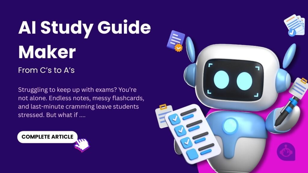 How an AI Study Guide Maker Boosted My Grades