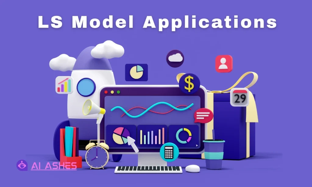 LS Model Applications