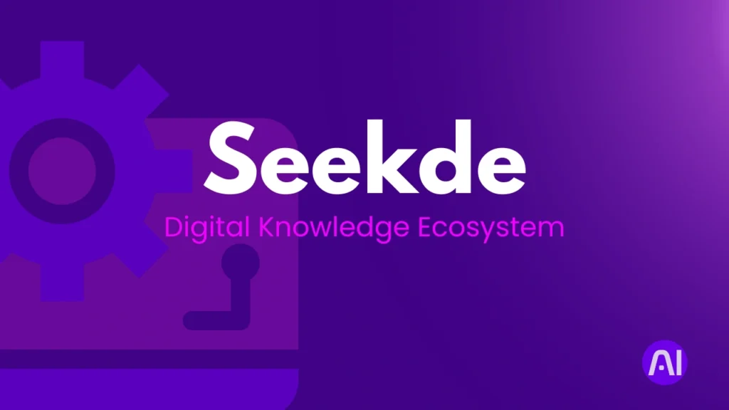 What is Seekde: Complete Platform Overview