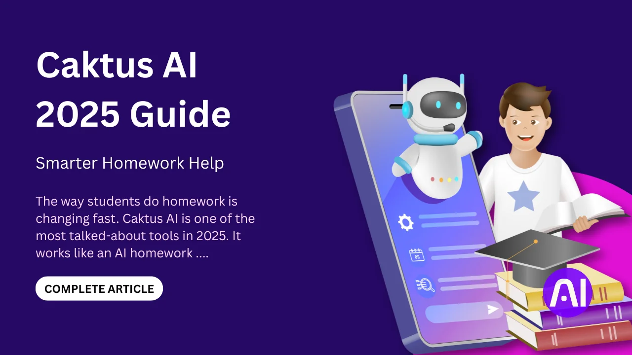 Caktus AI 2025 Guide banner showing a student with books and a robot assistant coming out of a smartphone, symbolizing AI-powered homework help.