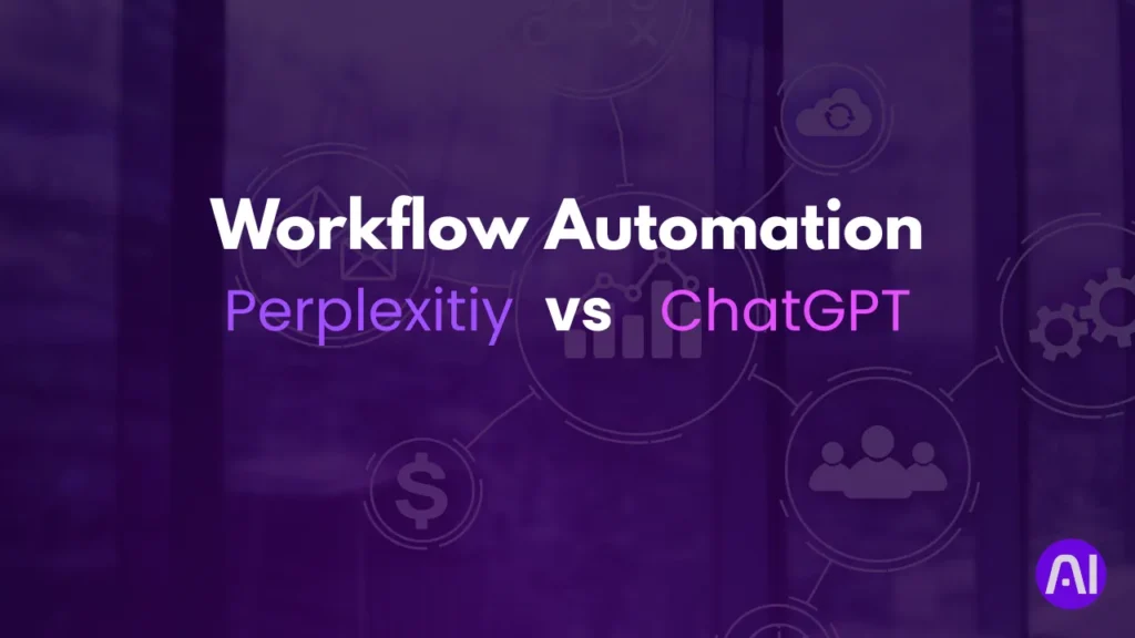 Workflow automation: Perplexity vs ChatGPT