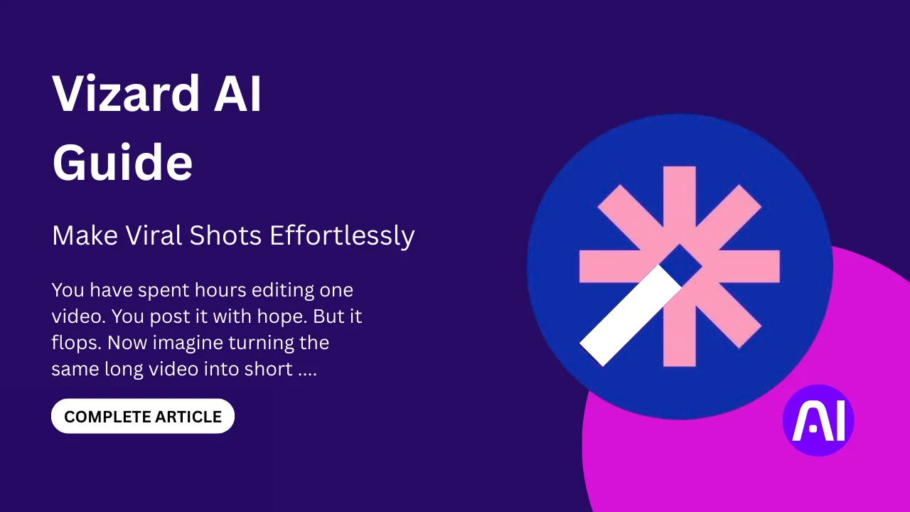 Vizard AI Guide banner with logo and tagline ‘Make Viral Shots Effortlessly,’ highlighting how creators can turn long videos into viral short clips.