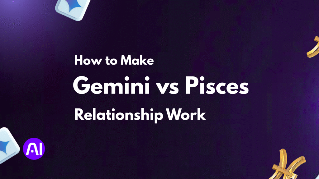 Image with text ‘How to Make Gemini vs Pisces Relationship Work’ showing Gemini and Pisces zodiac icons on a dark purple background.