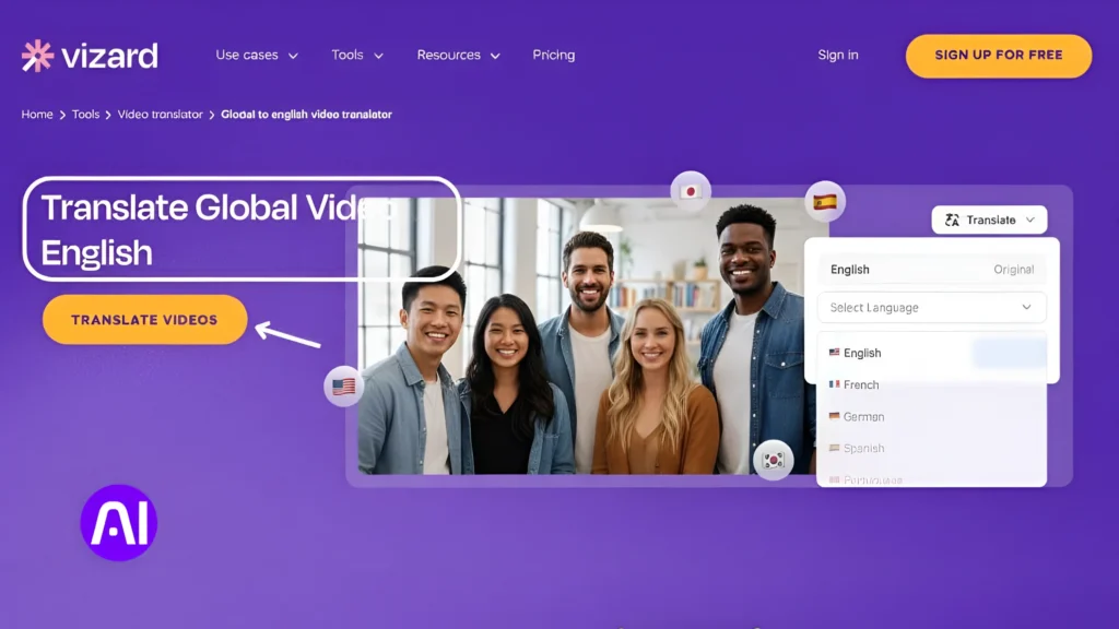 Screenshot of Vizard AI video translator tool with diverse group of people, showing options to translate videos into English, French, German, and Spanish.