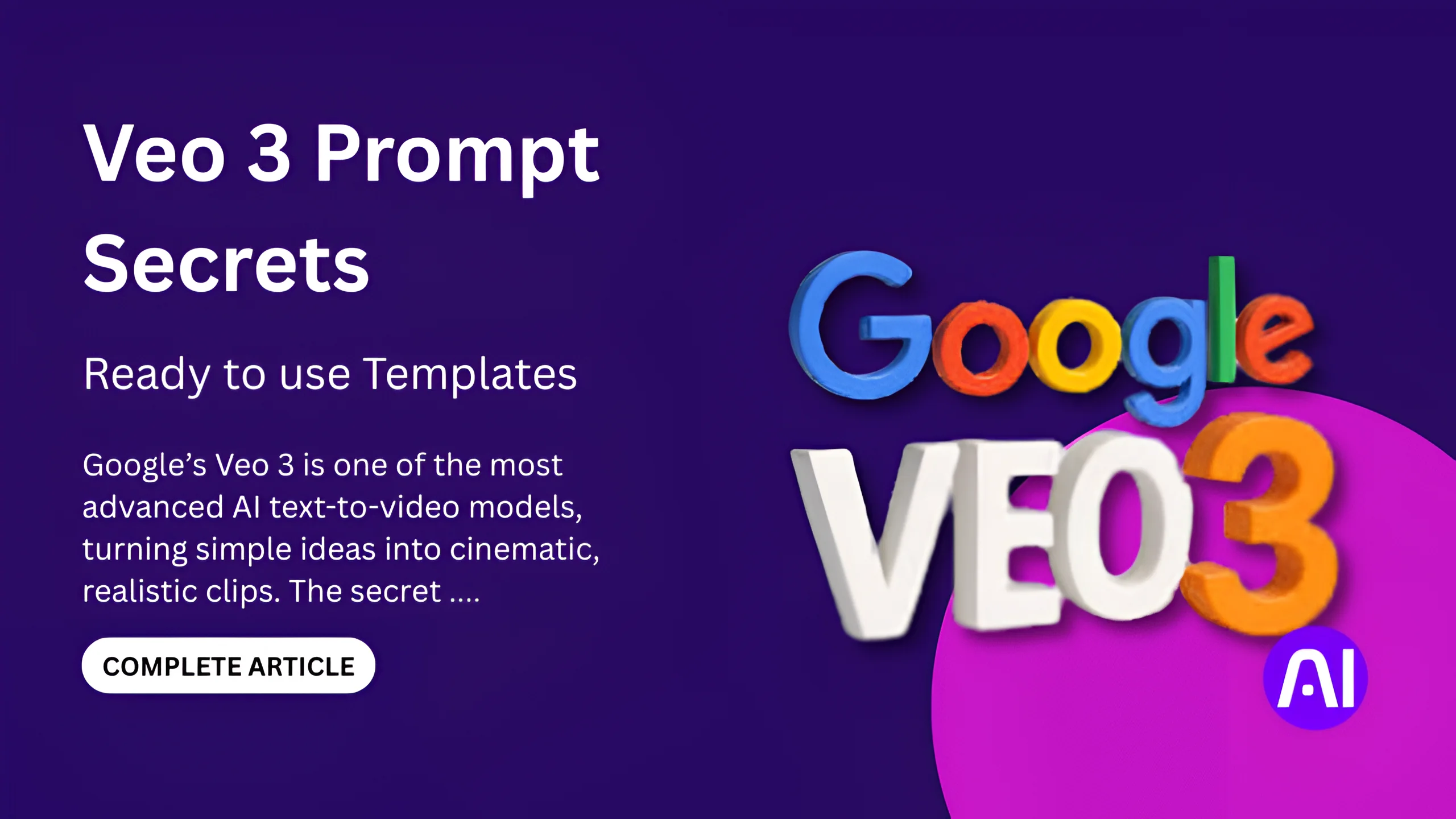 Promotional banner showing “Veo 3 Prompt Secrets” with Google Veo 3 logo, highlighting ready-to-use veo 3 prompt templates on a purple background.