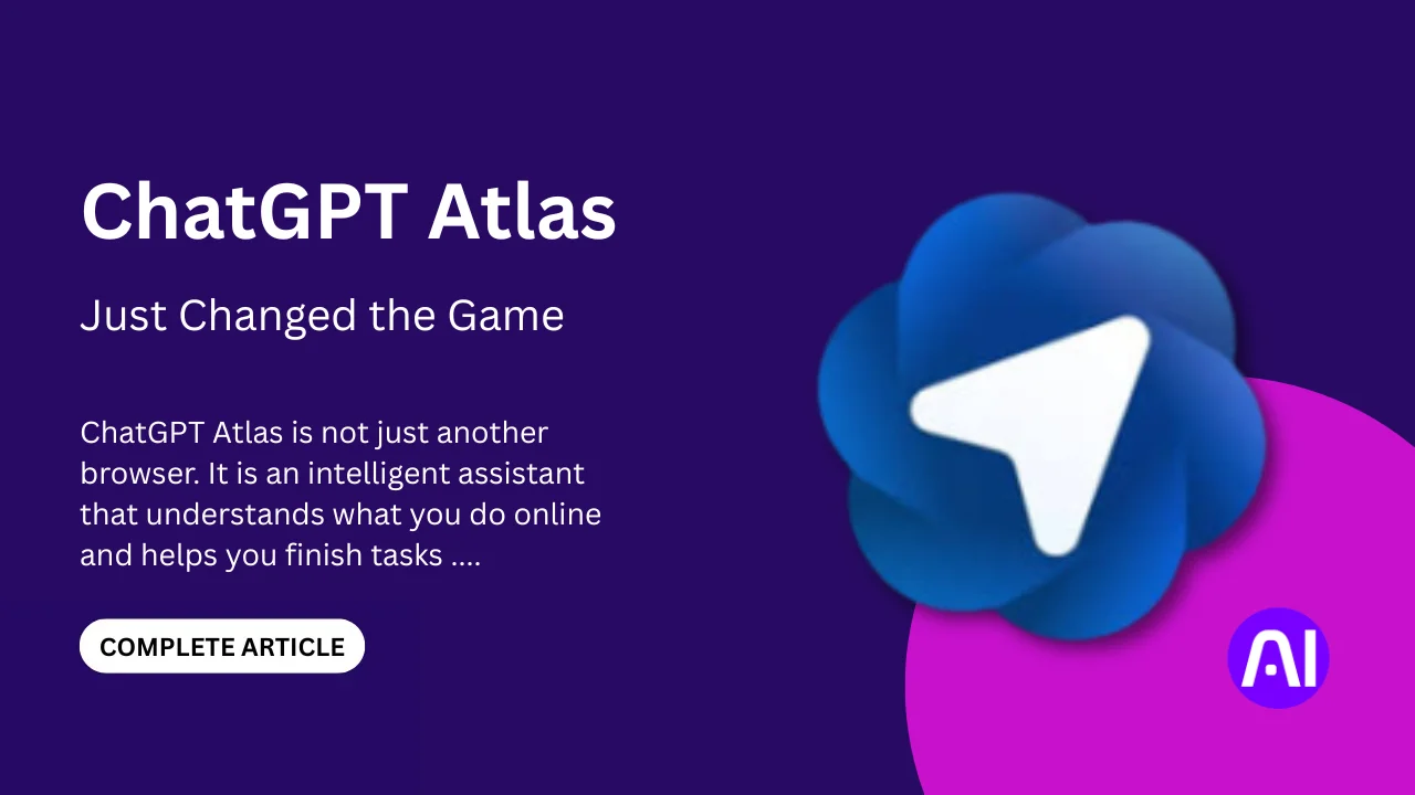 ChatGPT Atlas AI browser visual banner showing its logo and tagline ‘Just Changed the Game’, highlighting it as an intelligent assistant that helps users complete online tasks efficiently.