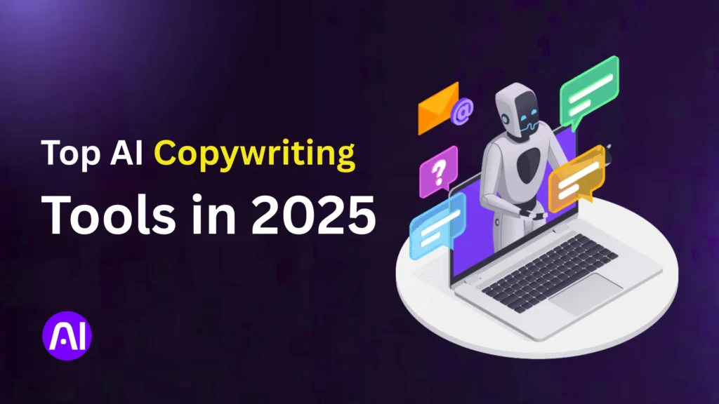 Illustration of a robot emerging from a laptop screen surrounded by colorful chat icons, with text that reads 'Top AI Copywriting Tools in 2025' on a dark background.