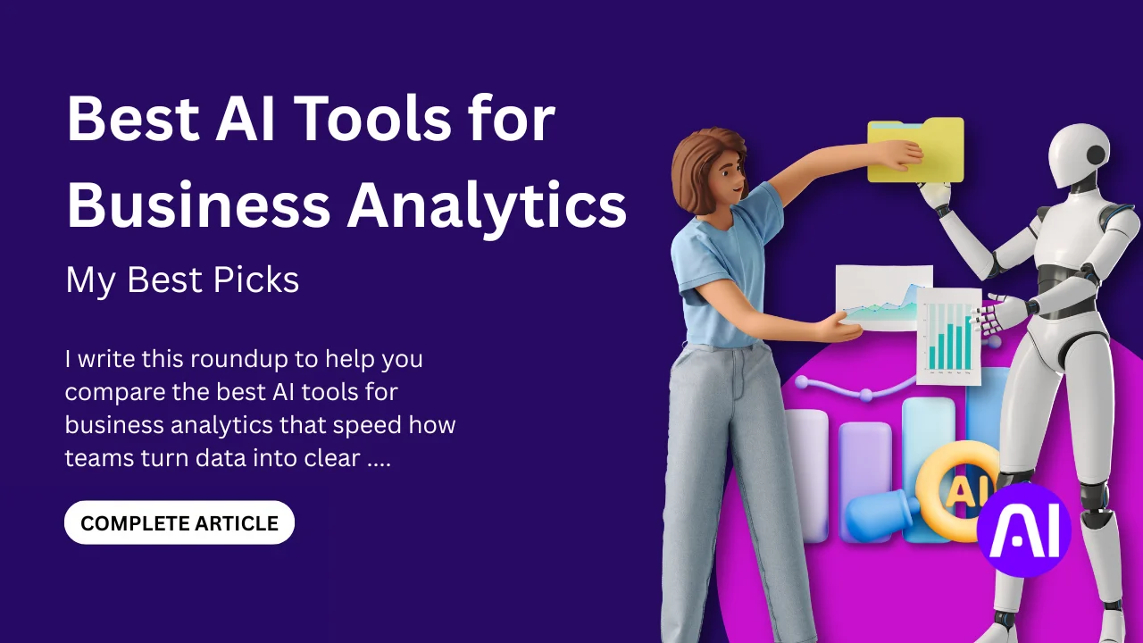 A 3D illustration of a professional woman and a white robot collaborating on data charts and folders, set against a purple background with the text "Best AI Tools for Business Analytics: My Best Picks."
