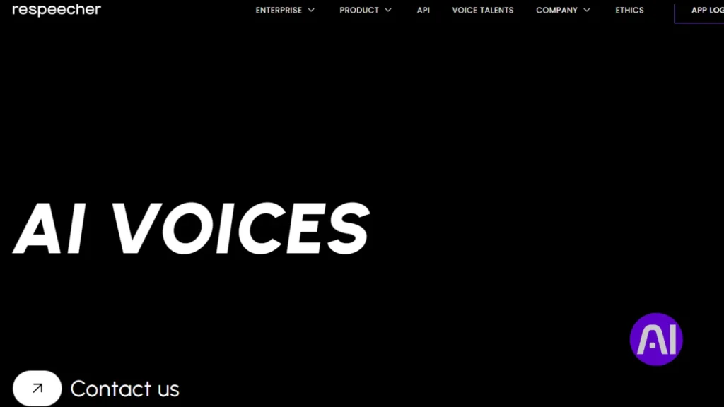A screenshot of the Respeecher website with a simple, stark black background. Large white text on the left side reads "AI VOICES." The navigation bar at the top shows links for 'ENTERPRISE,' 'PRODUCT,' 'API,' 'VOICE TALENTS,' and 'COMPANY.' A "Contact us" button is visible at the bottom left.