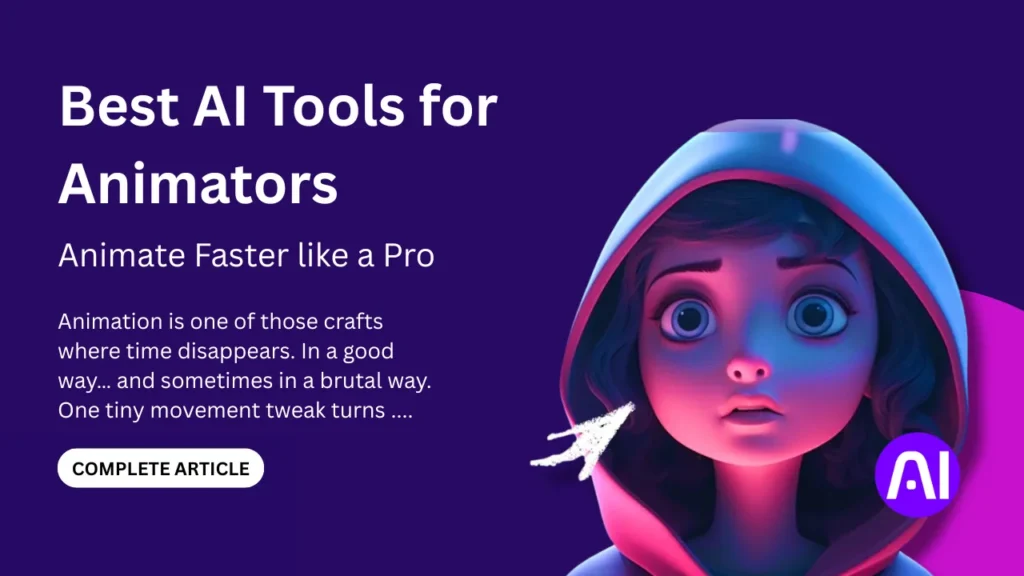 7 Best AI Tools for Animators to Animate Faster like a Pro