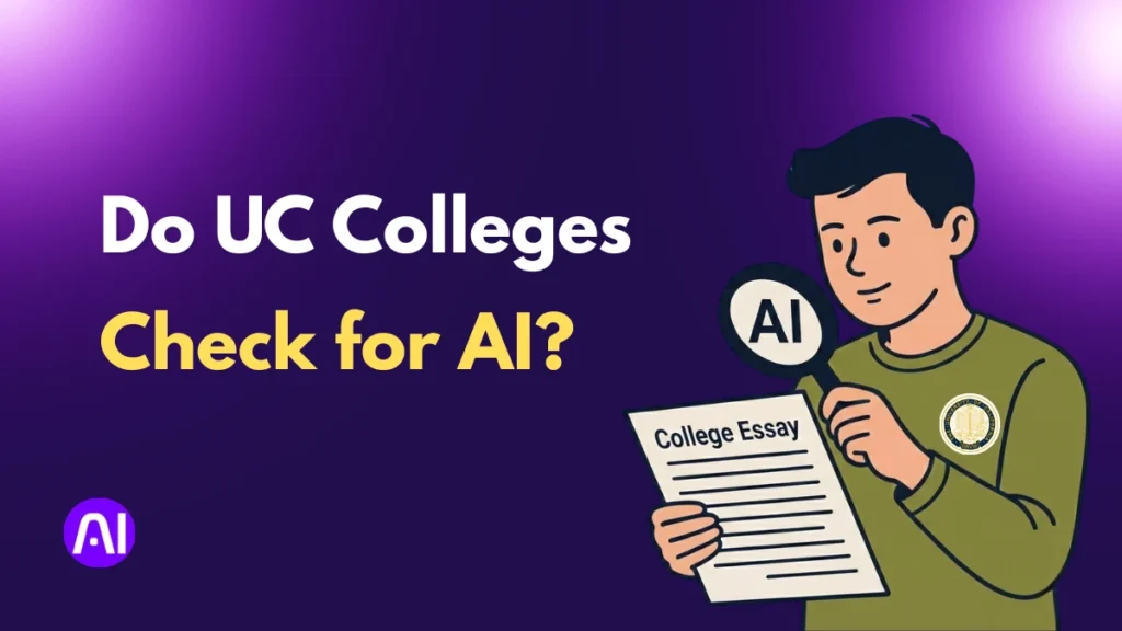 A cartoon illustration of a student holding a "College Essay" and looking through an "AI" magnifying glass, with the text "Do UC Colleges Check for AI?" on a purple background.
