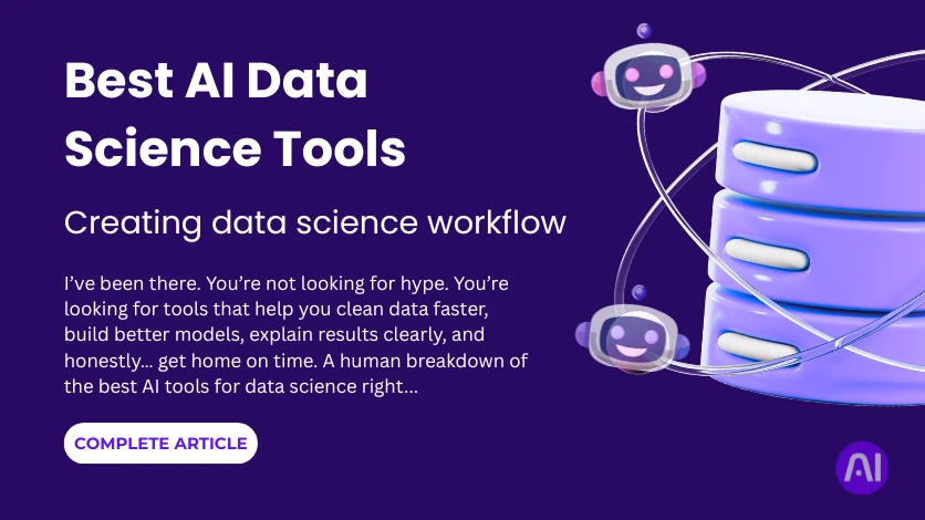 9 Best AI Tools for Data Science | Tools I’d Actually Use